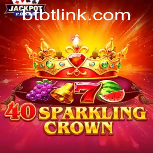 Discover the Excitement of 40SparklingCrown at BTBT.vip Online Cassino Brasil #1