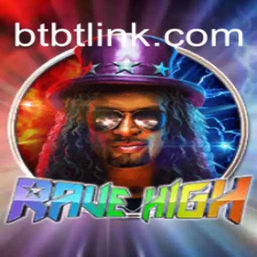 Explore the Thrilling World of RaveHigh and Discover BTBT.vip Online Cassino Brasil #1